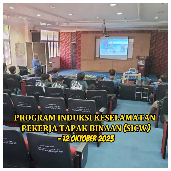 PROGRAM INDUKSI KESELAMATAN PEKERJA TAPAK BINAAN